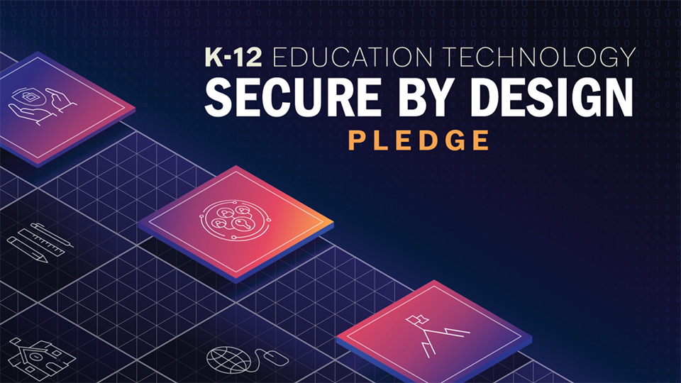 image says K12 Education Technology Secure by Design Pledge